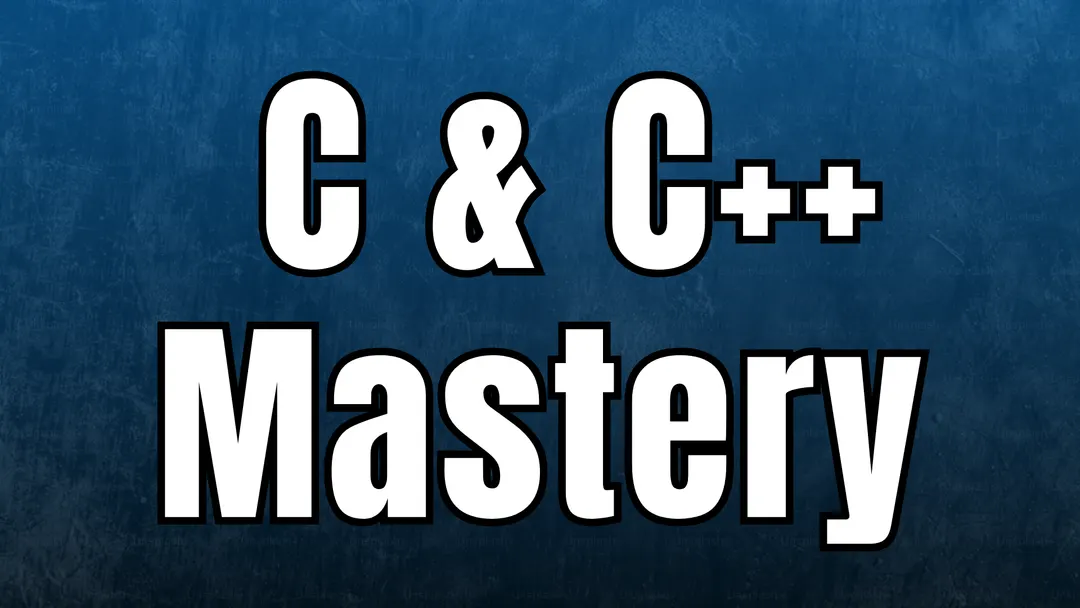 C and C++ Mastery